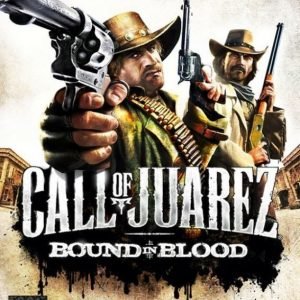 Call of Juarez: Bound in Blood