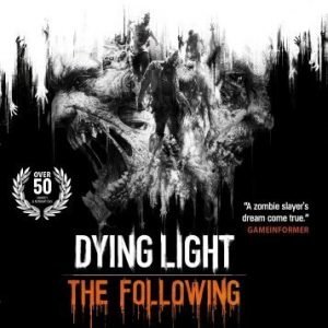 Dying Light: The Following - Enhanced Edition